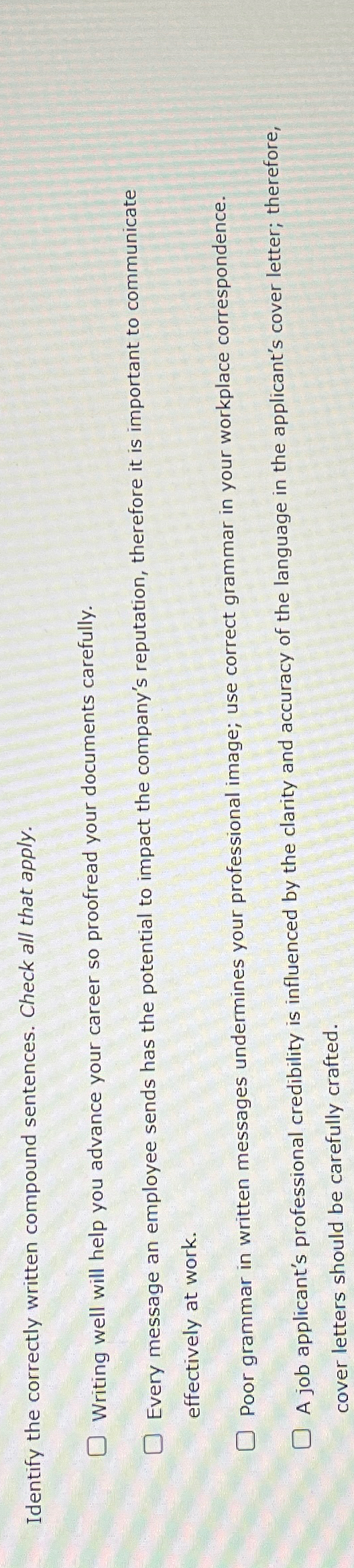  Identify the correctly written compound sentences. Check all that apply. Writing
