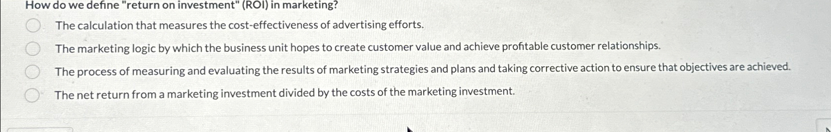  How do we define "return on investment" (ROI) in marketing? The