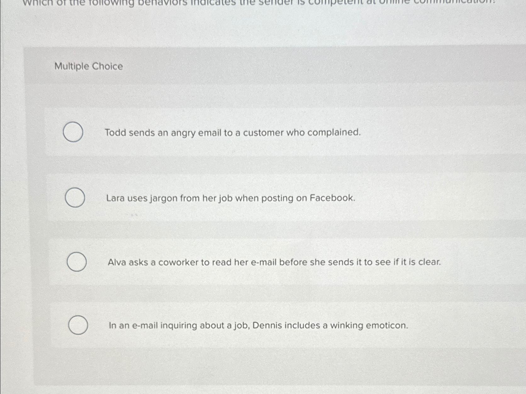  Multiple Choice Todd sends an angry email to a customer who