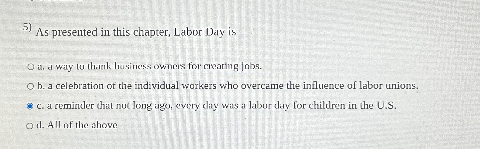  As presented in this chapter, Labor Day is a. a way