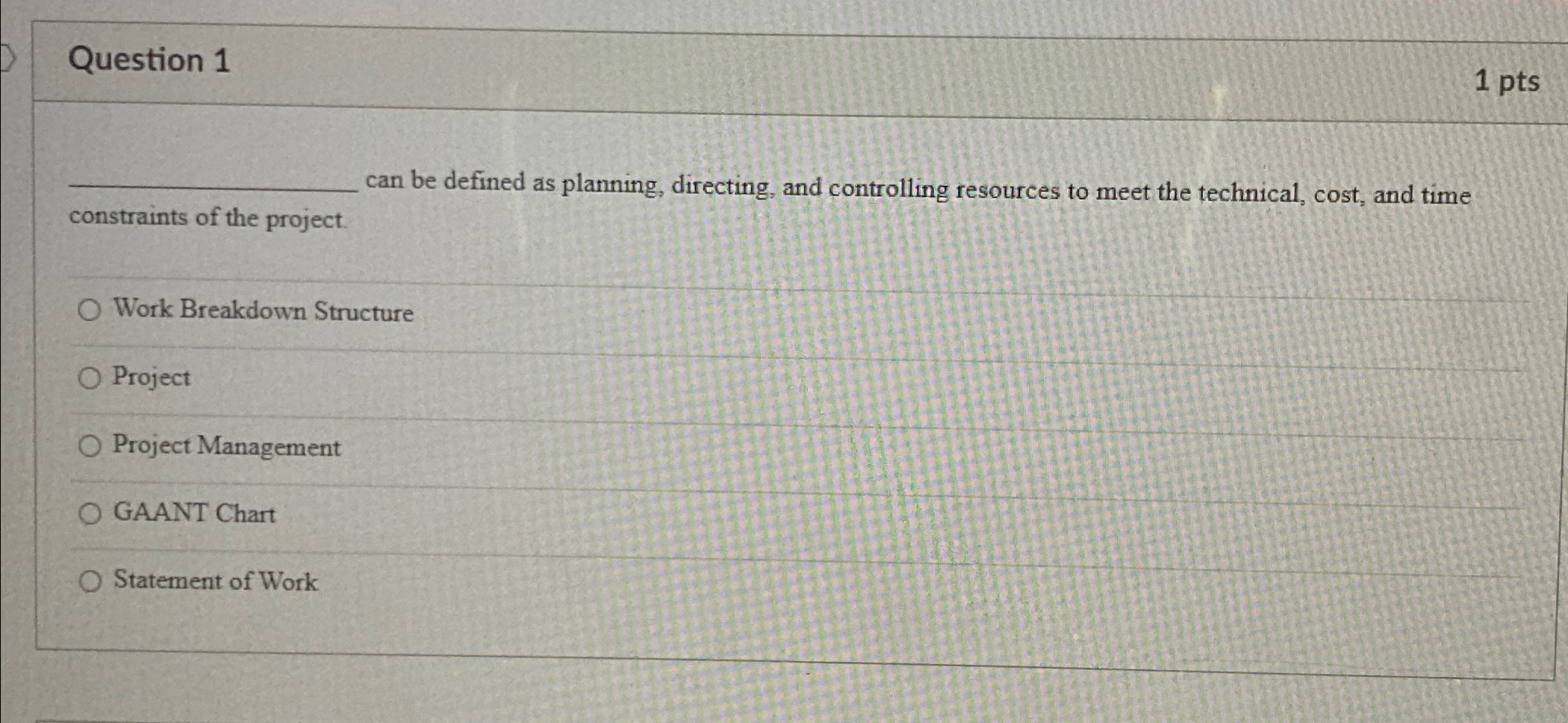  Question 1 1 pts can be defined as planning, directing, and