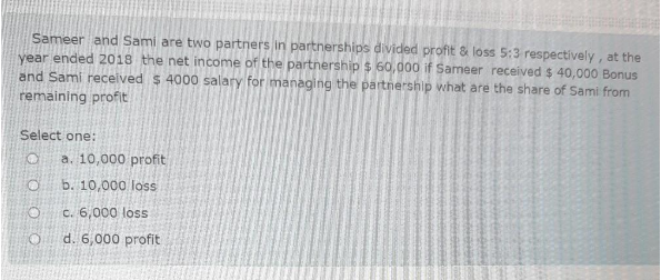 Please help Sameer and Sami are two partners in partnerships divided profit