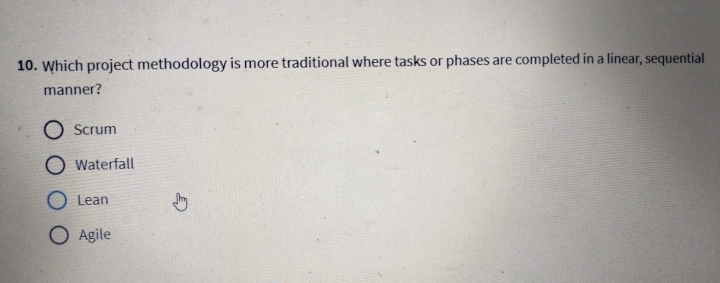  Which project methodology is more traditional where tasks or phases are