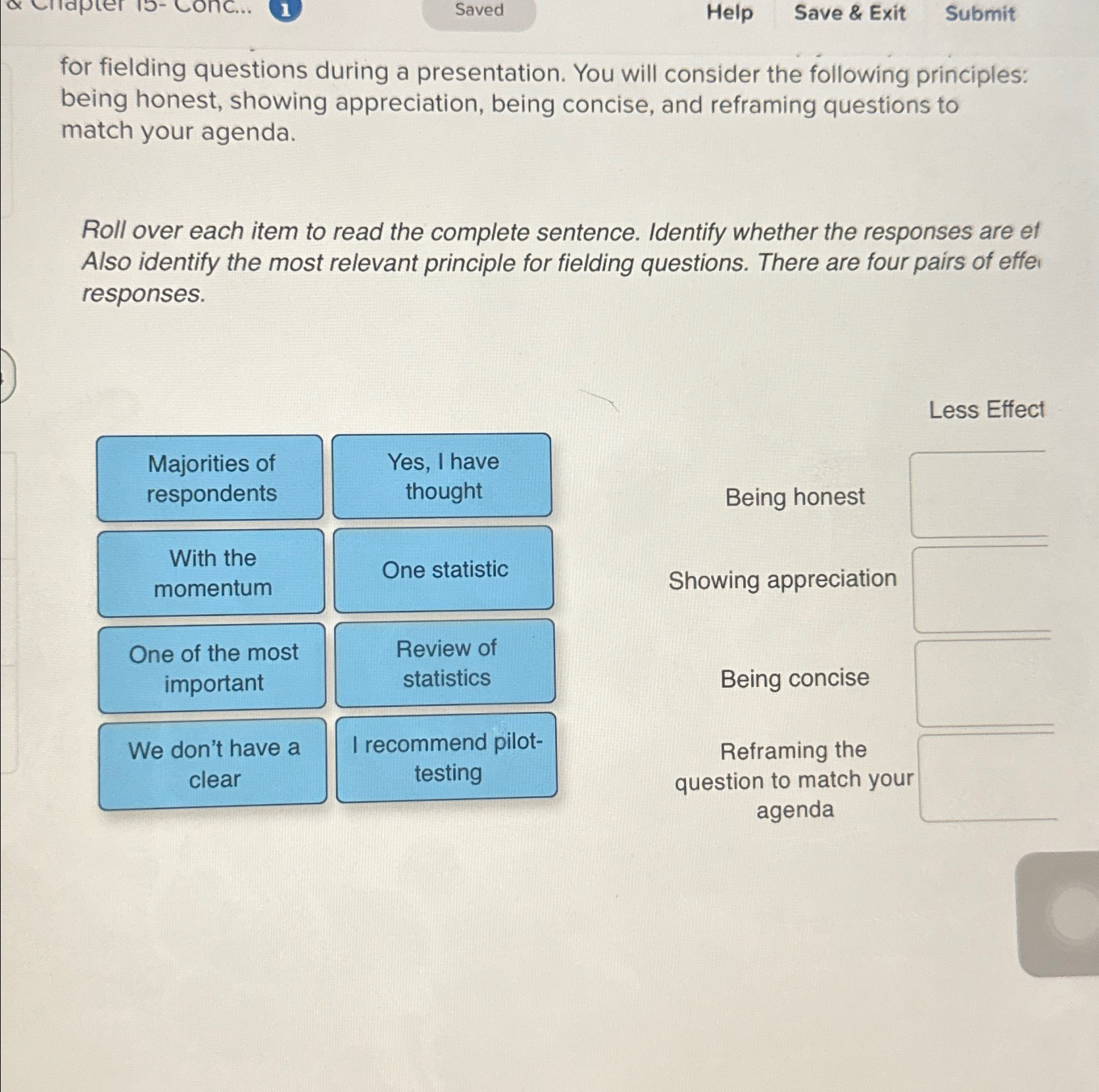  Saved Help Save & Exit Submit for fielding questions during a