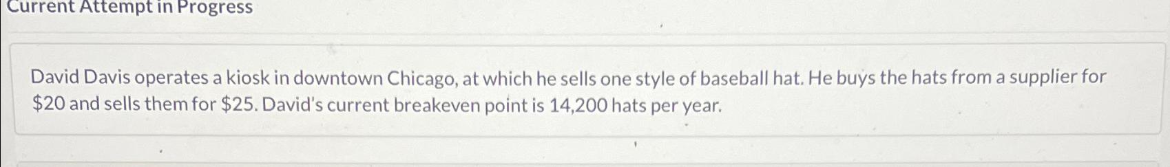 Current Attempt in Progress David Davis operates a kiosk in downtown