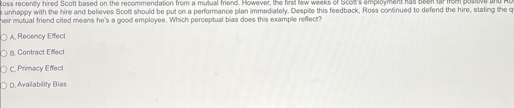  Ross recently hired Scott based on the recommendation from a mutual
