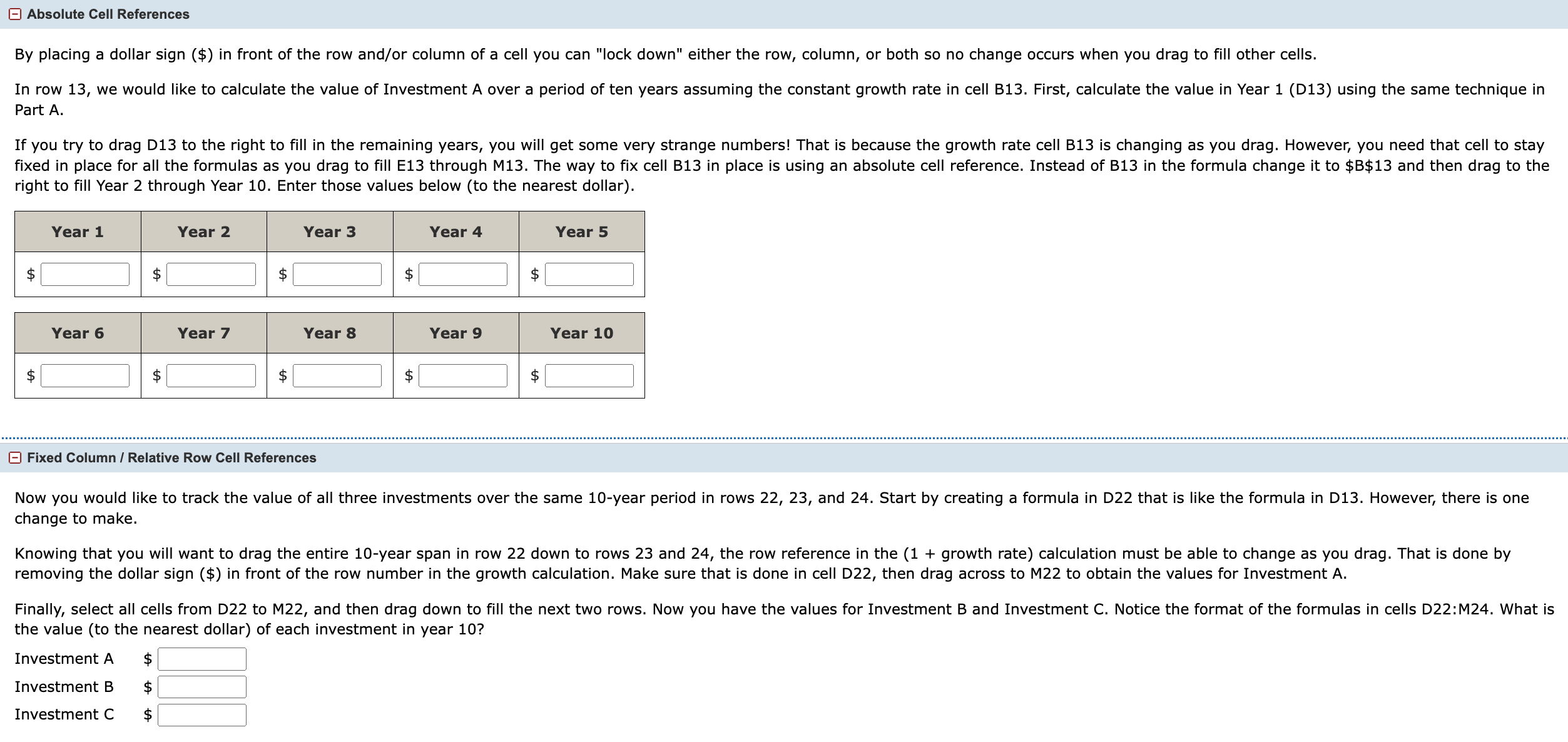 =) Absolute Cell References By placing a dollar sign ($) in
