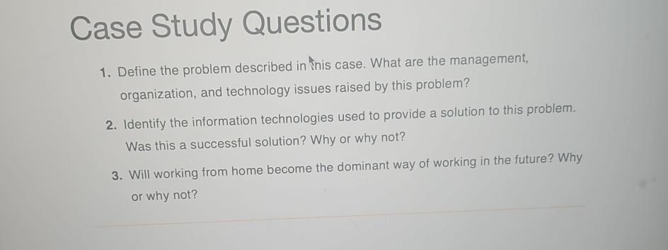  Case Study Questions Define the problem described in this case. What