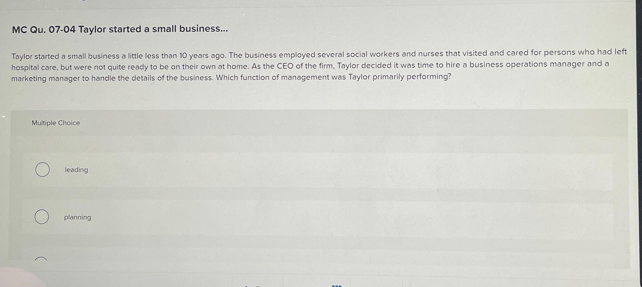  MC Qu.07-04 Taylor started a small business... Taylor started a small