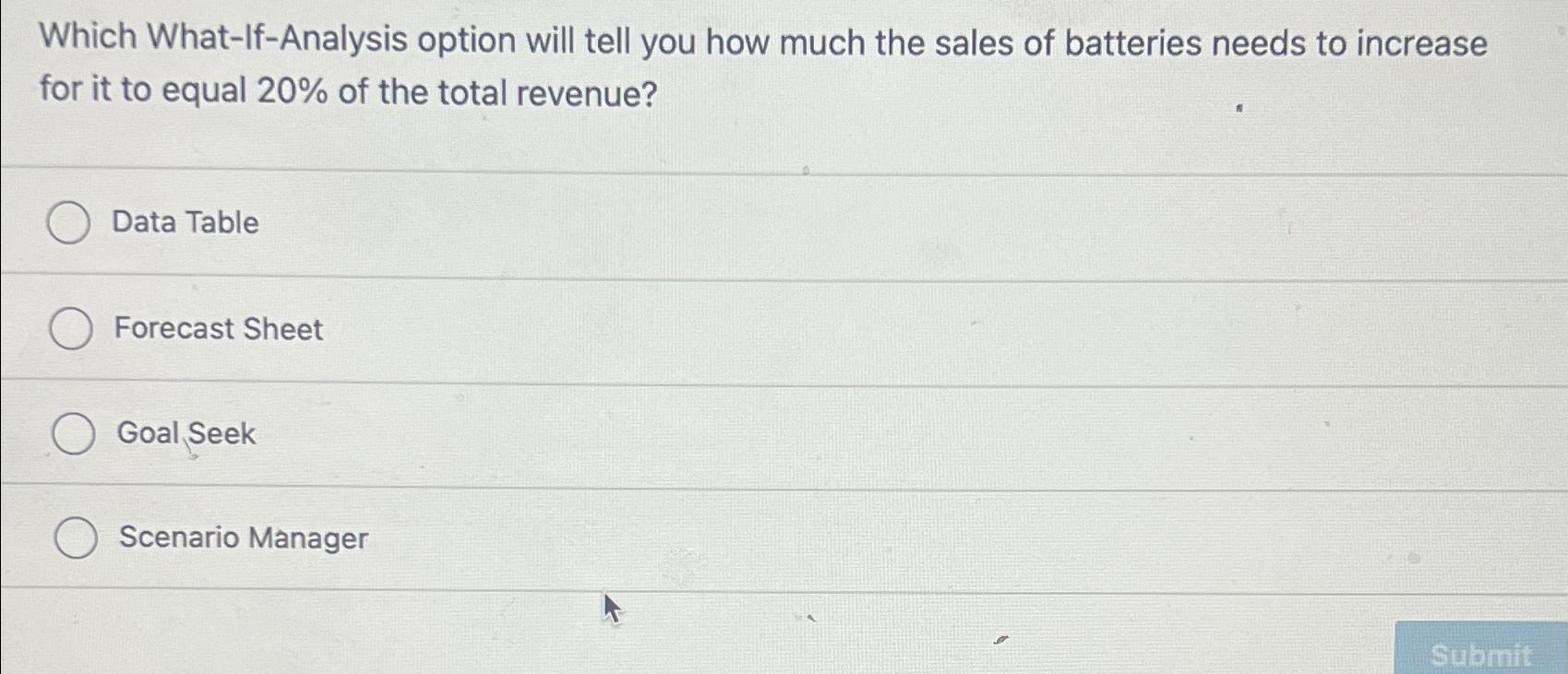  Which What-If-Analysis option will tell you how much the sales of