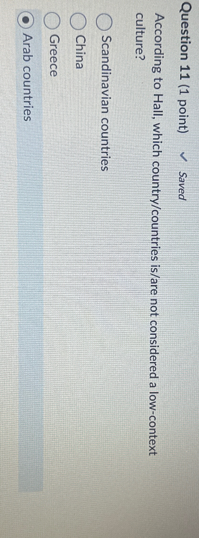  Question 11(1 point) Saved According to Hall, which country/countries is/are not