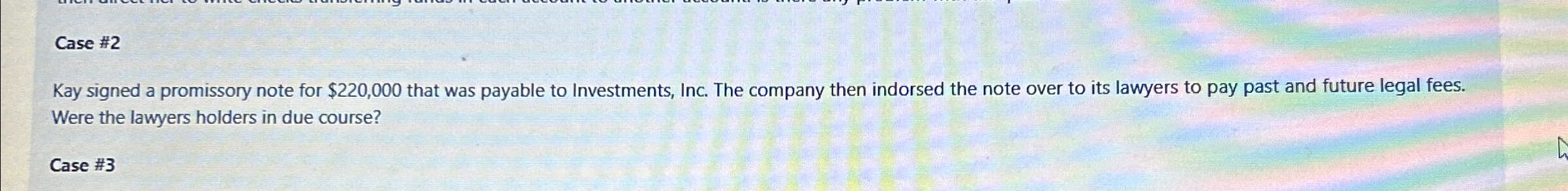  Case #2 Kay signed a promissory note for $220,000 that was