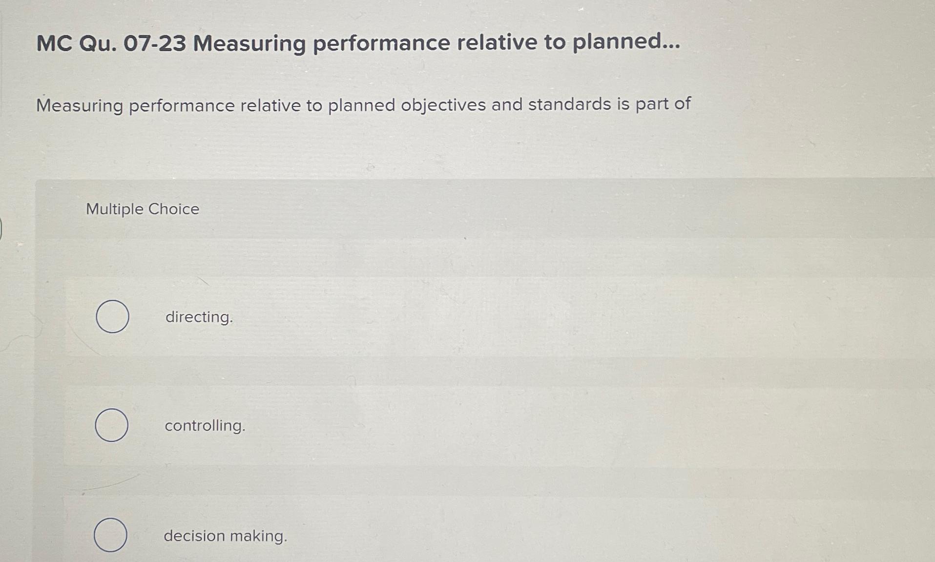  MC Qu.07-23 Measuring performance relative to planned... Measuring performance relative to