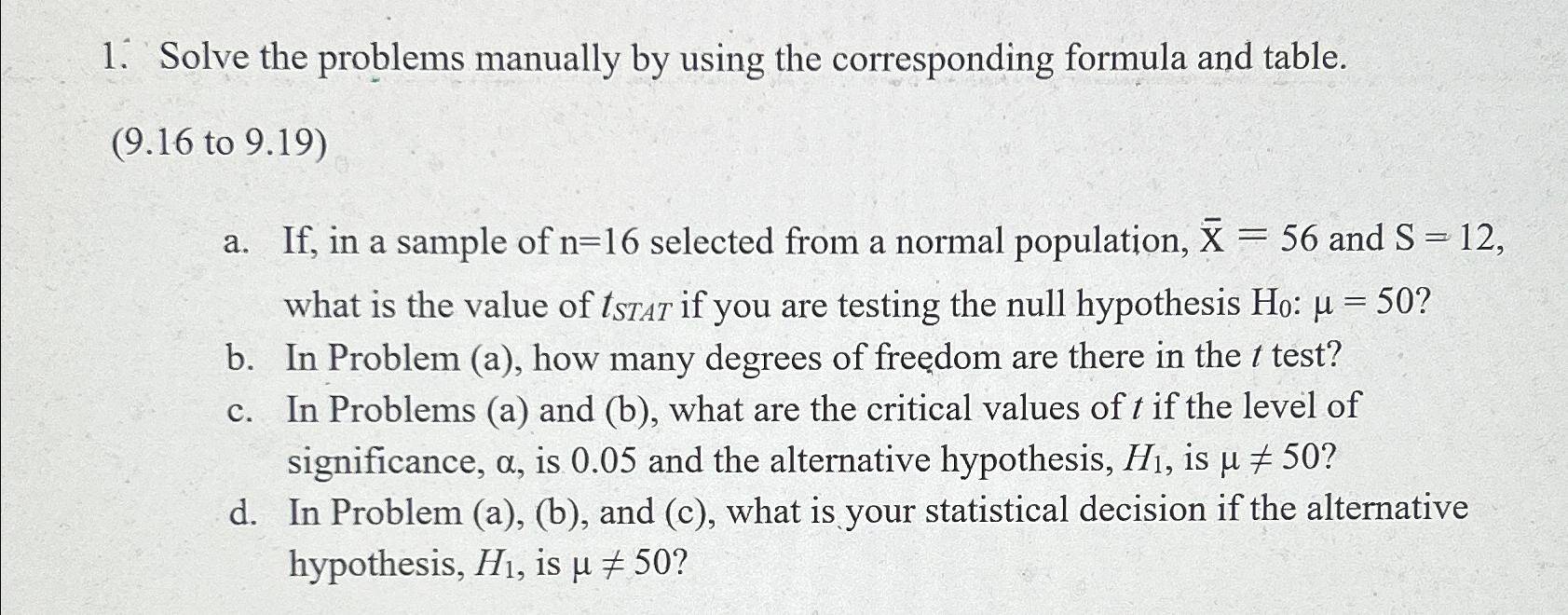 Solve the problems manually by using the corresponding formula and table.