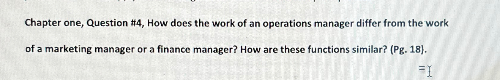  Chapter one, Question #4, How does the work of an operations