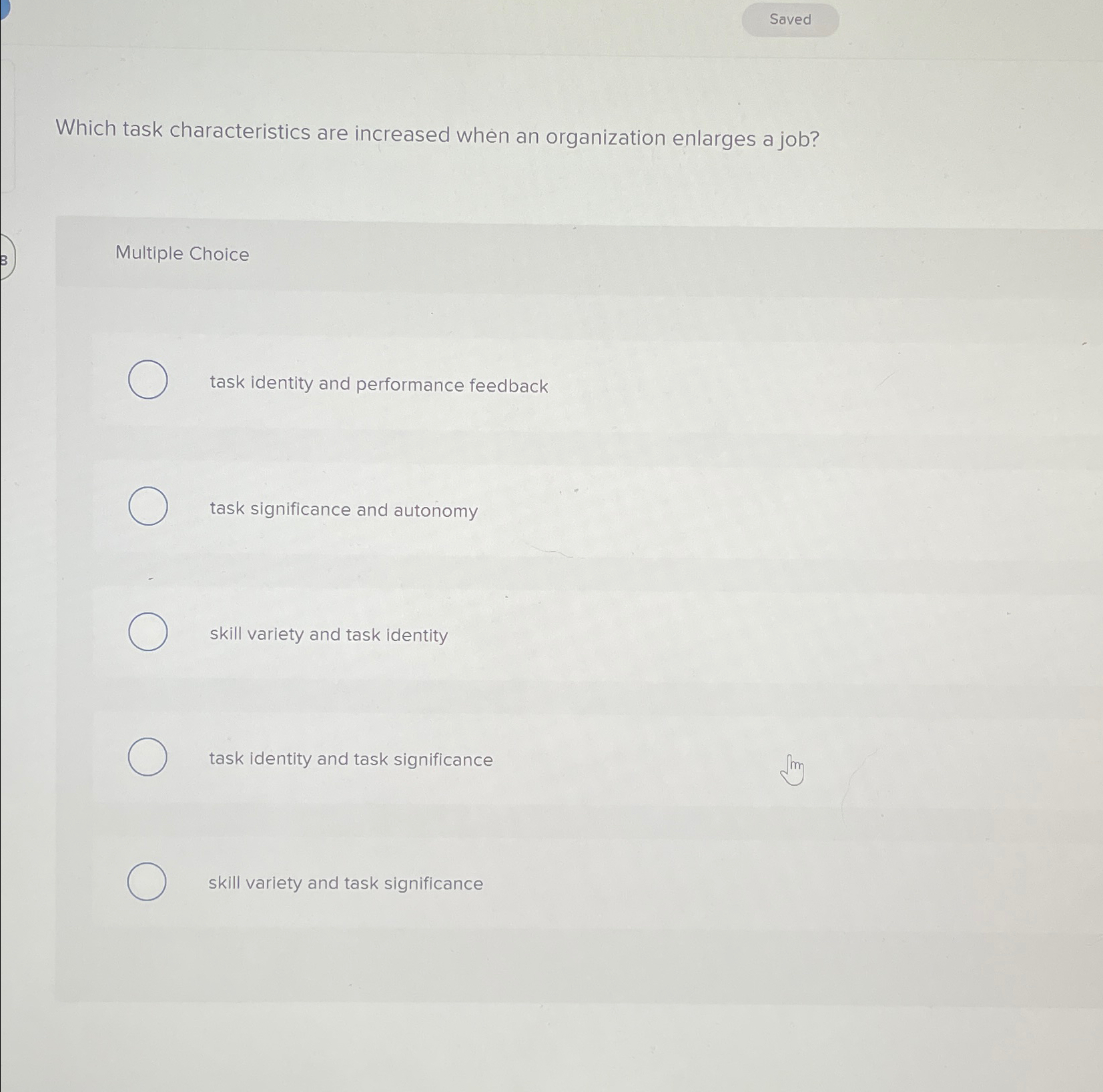  Which task characteristics are increased when an organization enlarges a job?