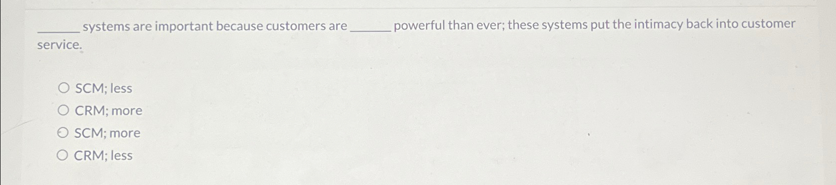  systems are important because customers are powerful than ever; these systems