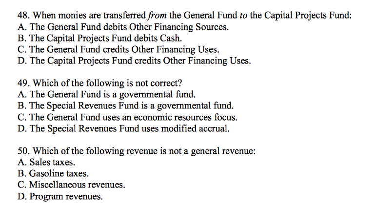 Answer fully please 48. When monies are transferred from the General Fund
