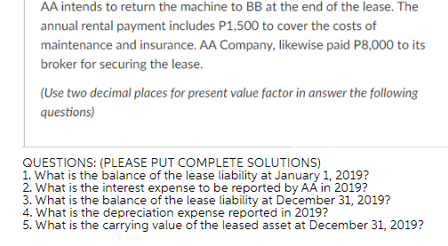 On January 1, 2019, AA Company leased a plastic molding machine from