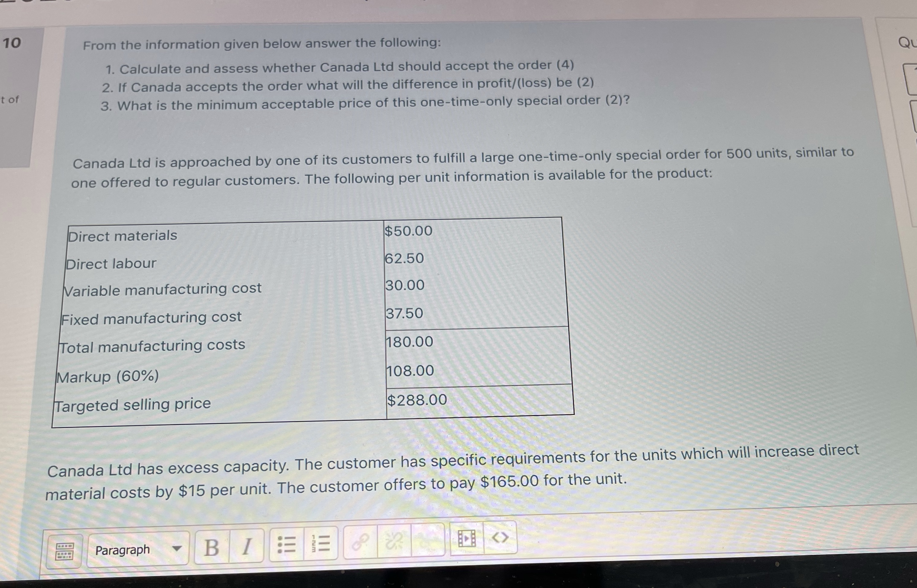  10 From the information given below answer the following: Qu 1.