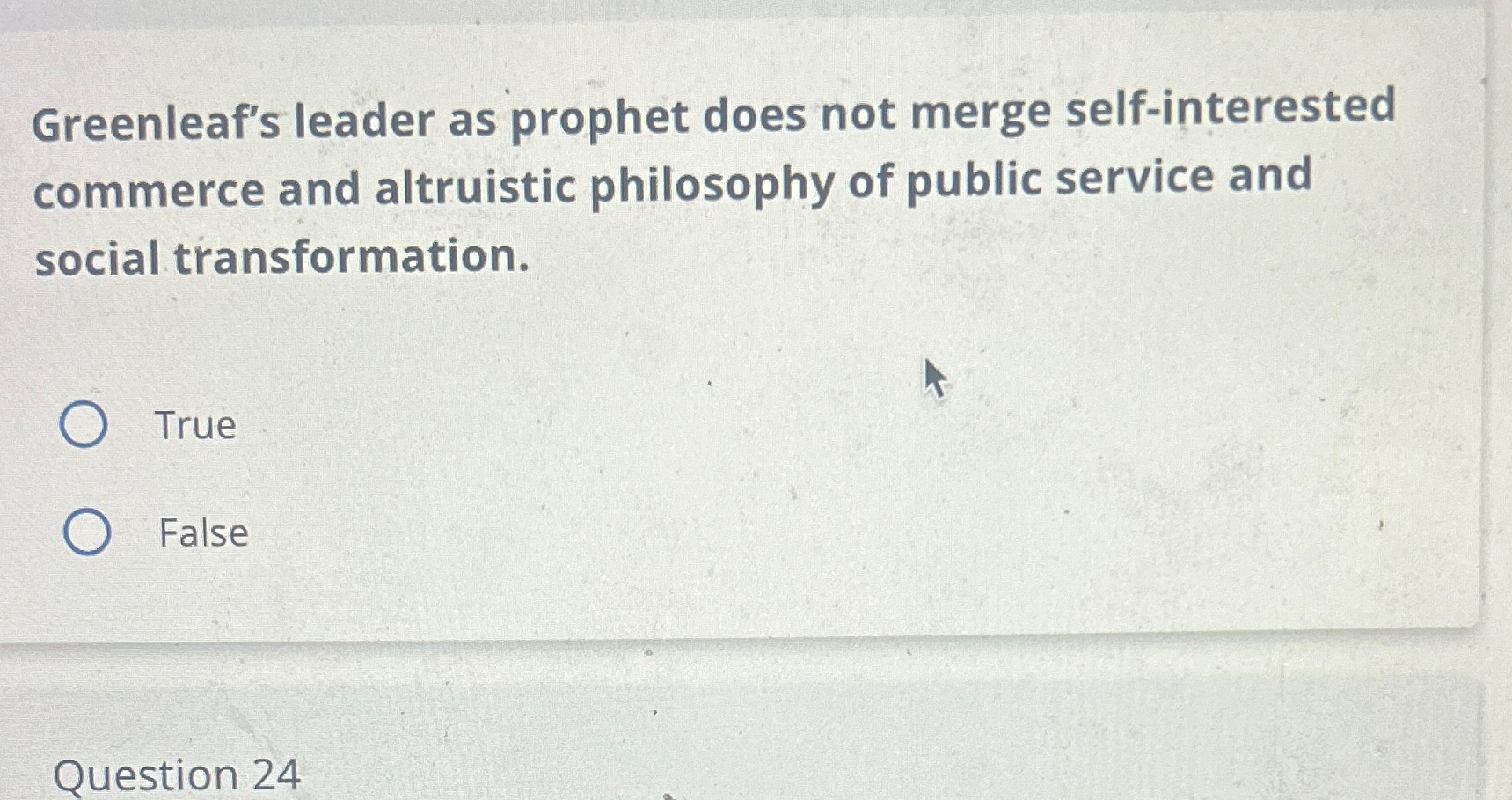  Greenleaf's leader as prophet does not merge self-interested commerce and altruistic