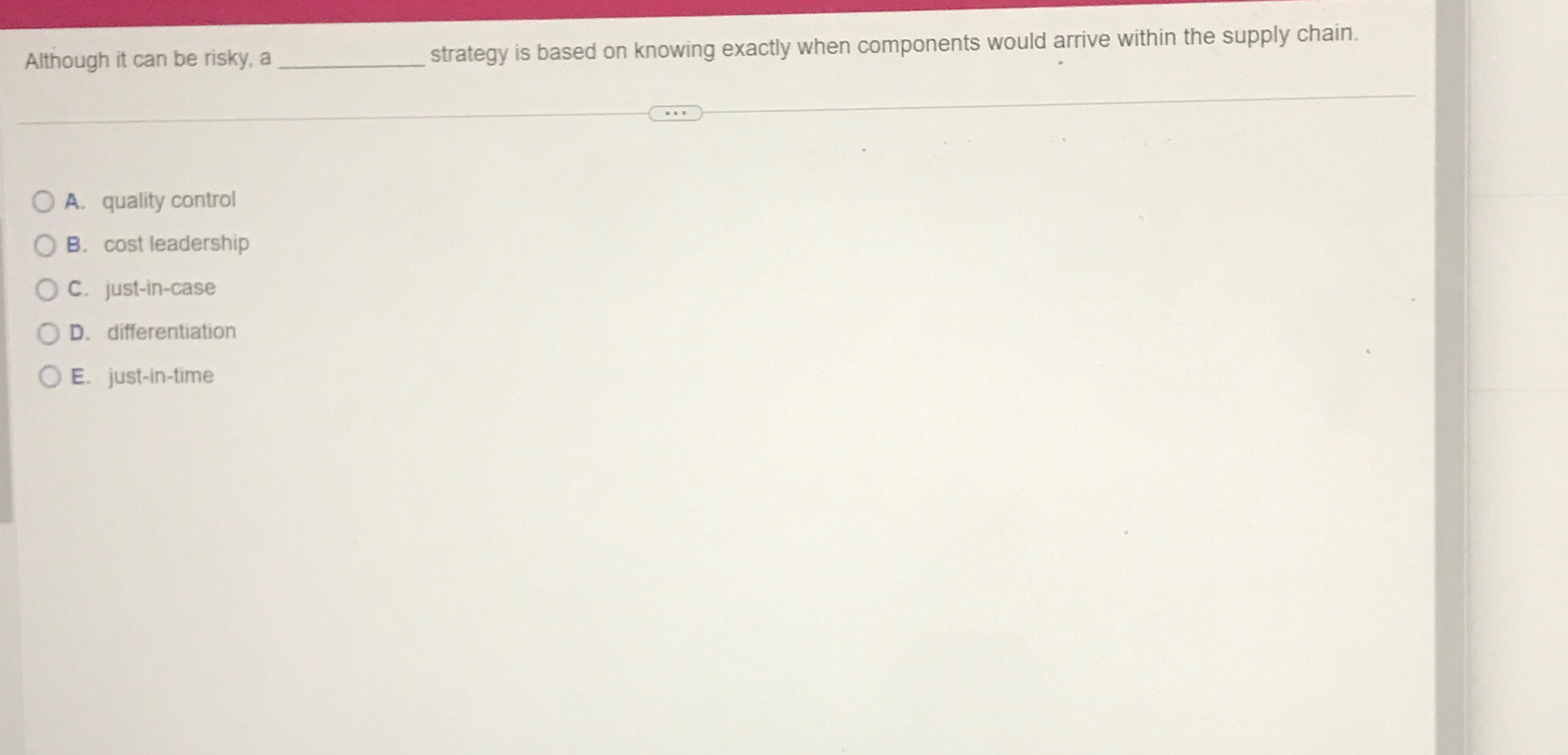  Although it can be risky, a strategy is based on knowing