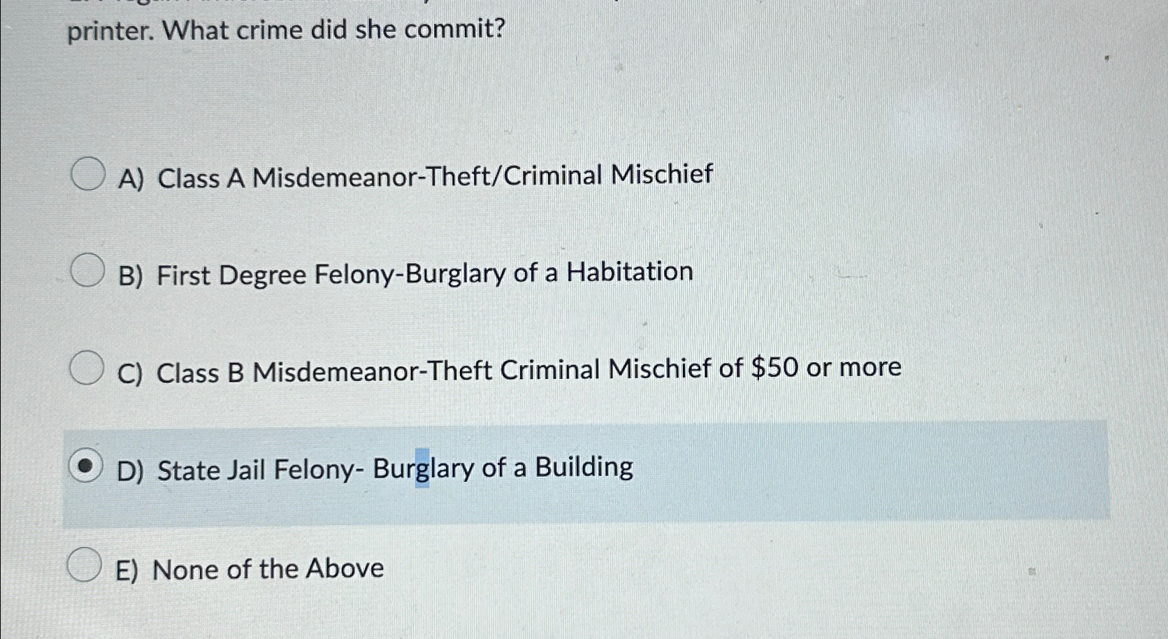  printer. What crime did she commit? A) Class A Misdemeanor-Theft/Criminal Mischief