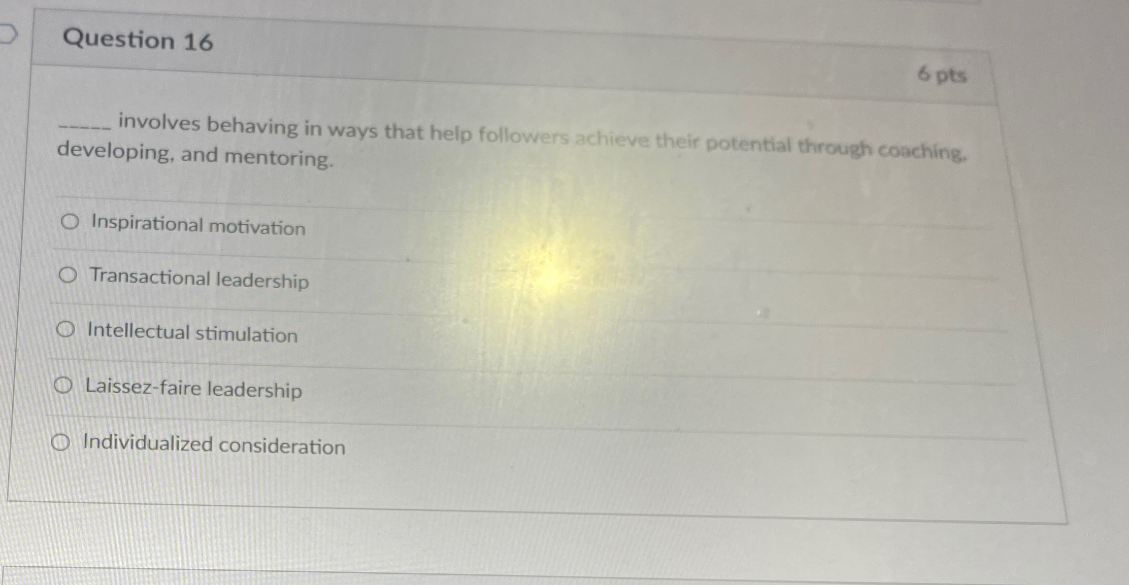  Question 16 pts q, involves behaving in ways that help followers