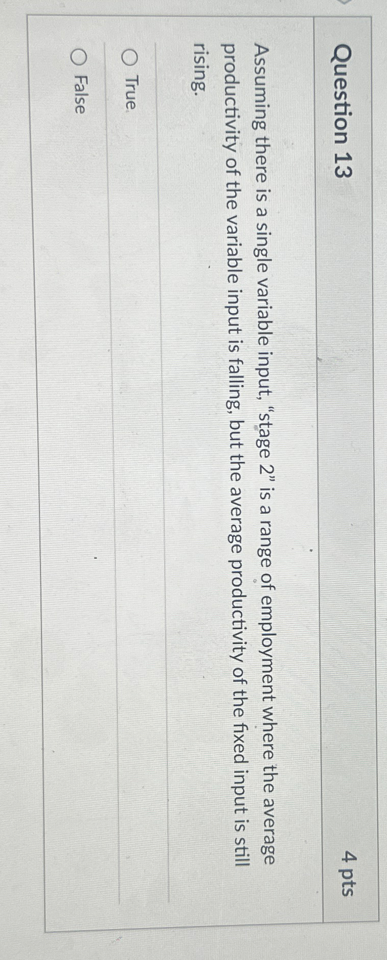  Question 13 4 pts Assuming there is a single variable input,