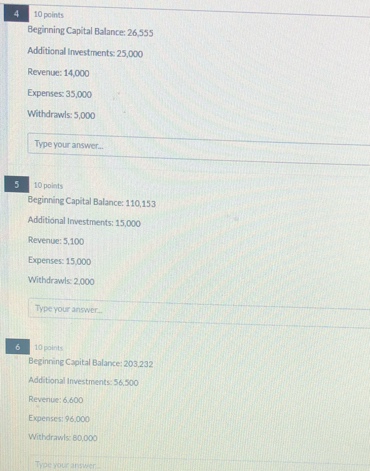 Please helpThankss 4 10 points Beginning Capital Balance: 26,555 Additional Investments: 25,000