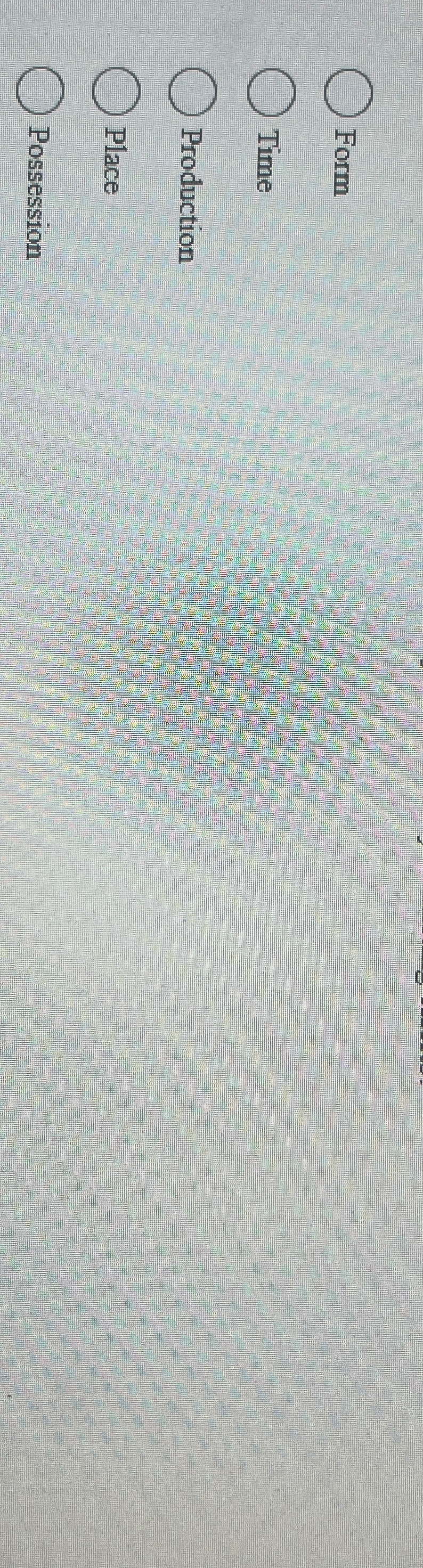  Form Time Production Place Possession 