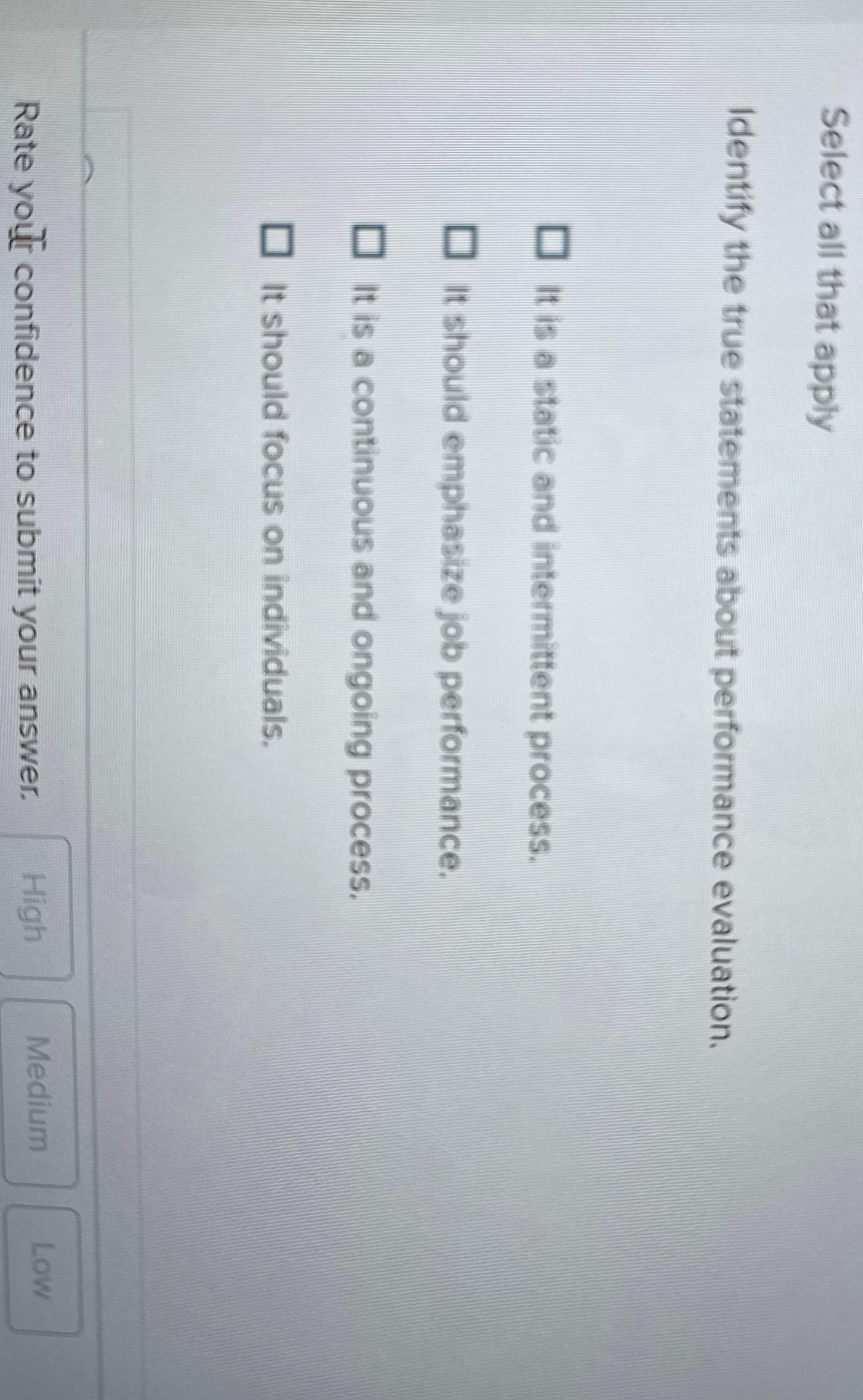  Select all that apply Identify the true statements about performance evaluation.