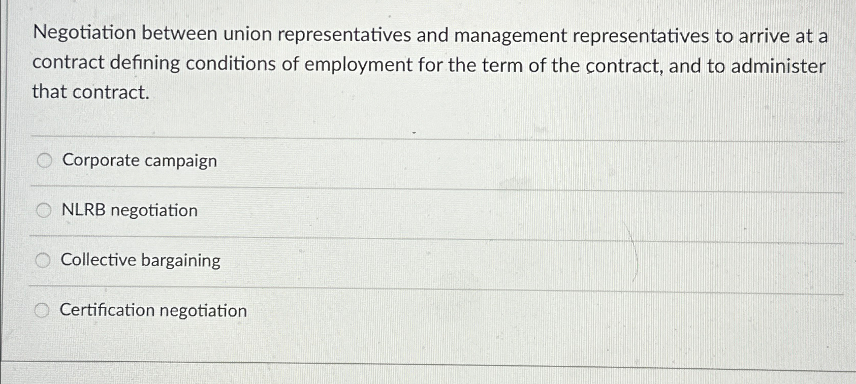  Negotiation between union representatives and management representatives to arrive at a