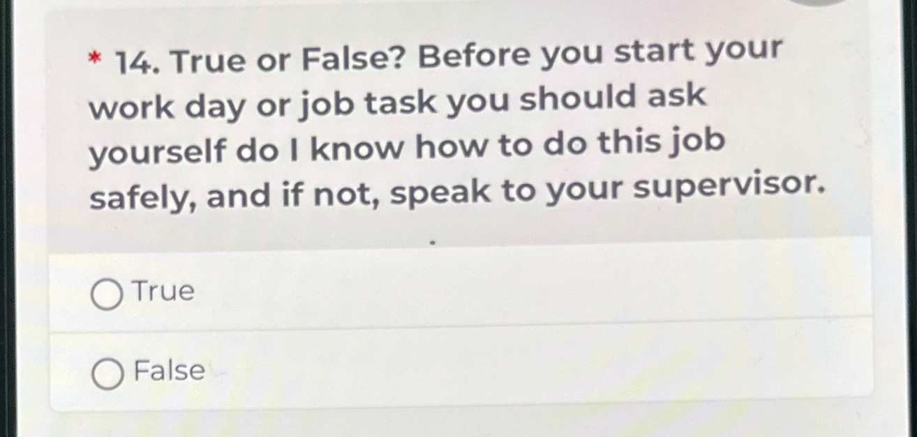  True or False? Before you start your work day or job
