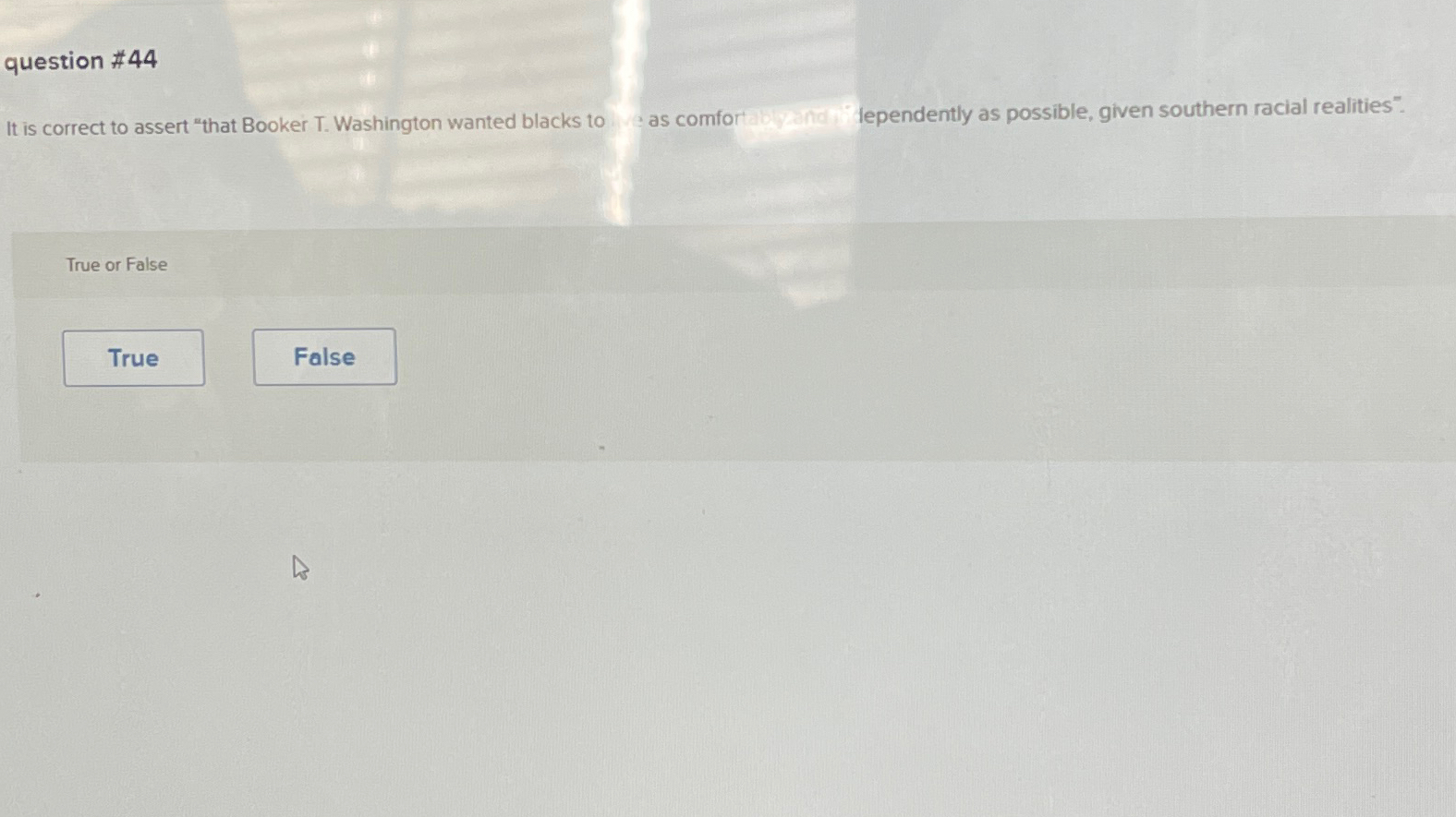  question #44 True or False 