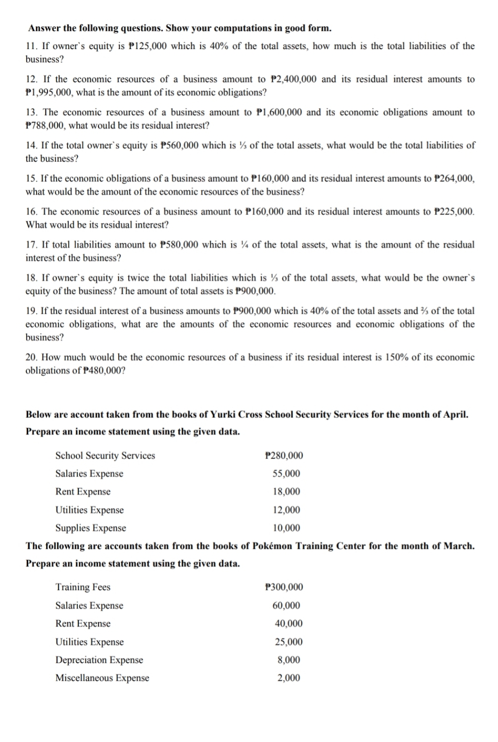 Help please Answer the following questions. Show your computations in good form.