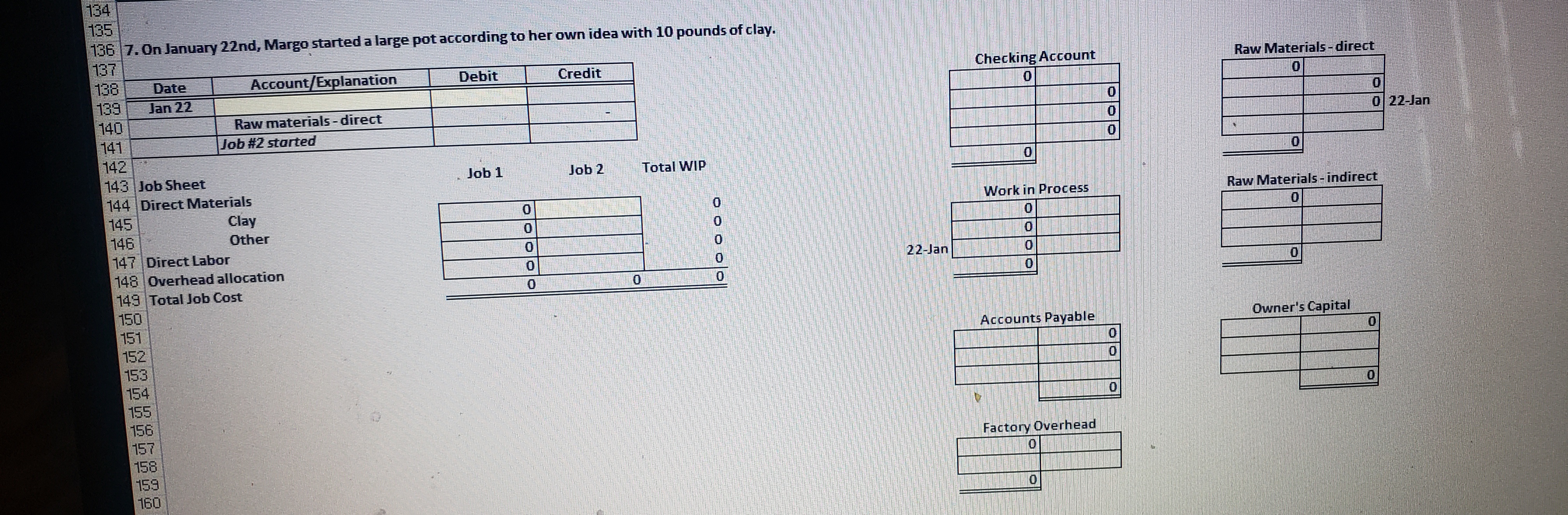 the business account: DJDueON Checking Account Date Account/Explanation Debit Credit L-Jan Jan