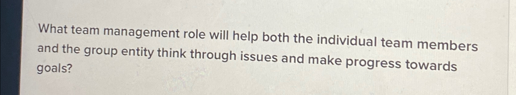  What team management role will help both the individual team members