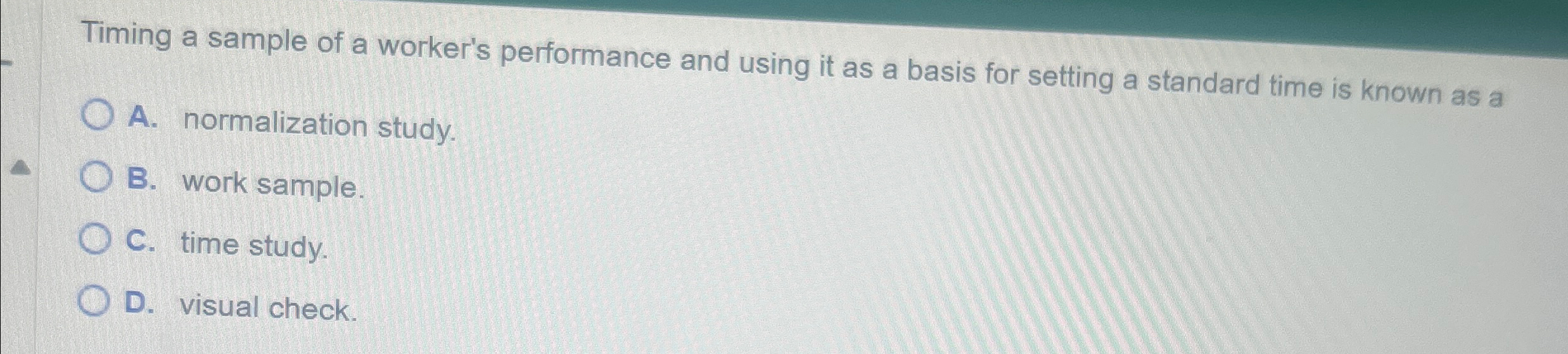  Timing a sample of a worker's performance and using it as