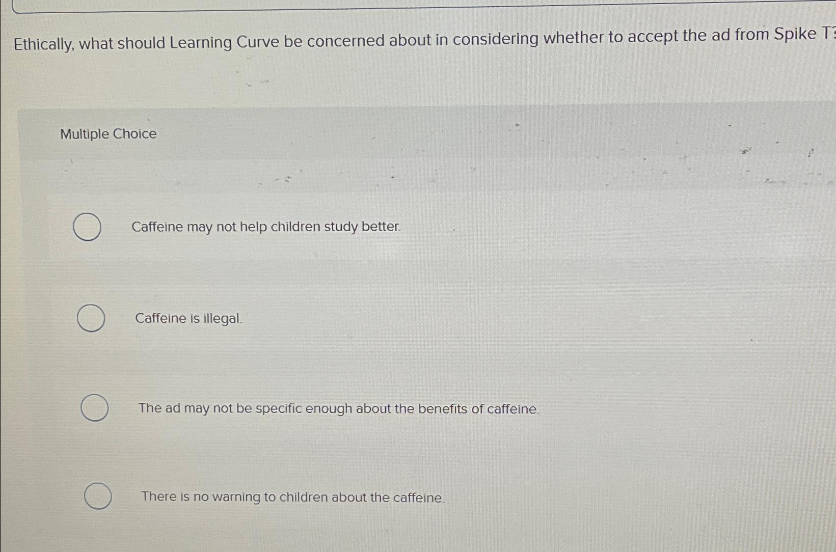  Ethically, what should Learning Curve be concerned about in considering whether