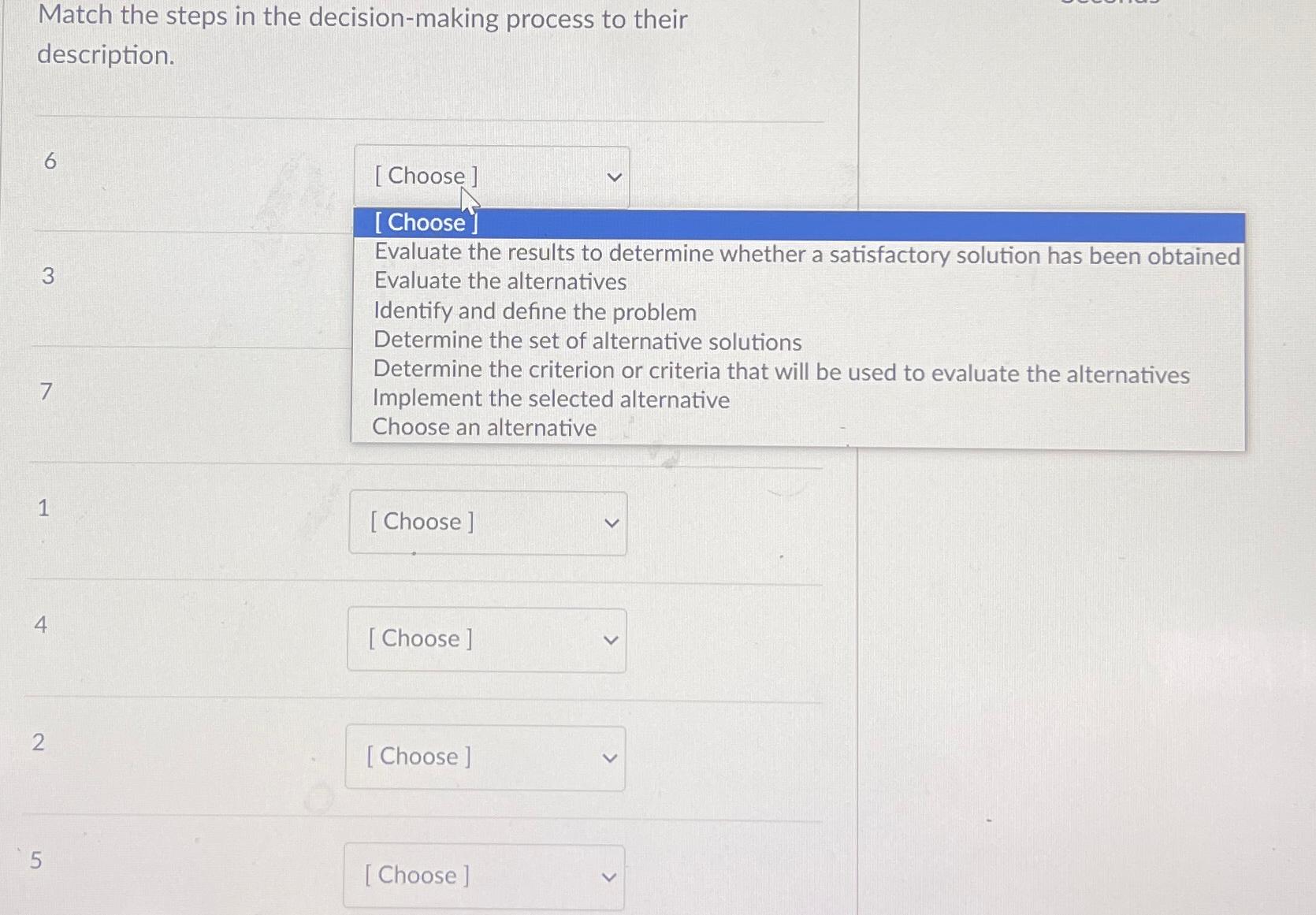  Match the steps in the decision-making process to their description. 6