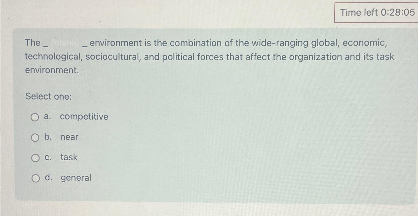  Time left 0:28:05 The environment is the combination of the wide-ranging