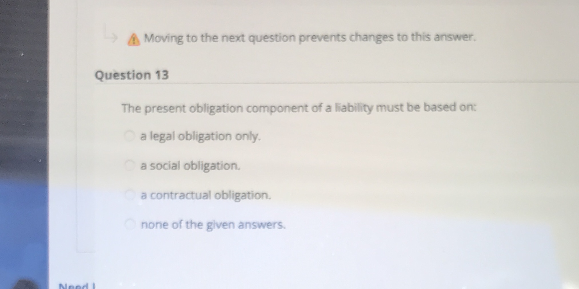 A Moving to the next question prevents changes to this answer.