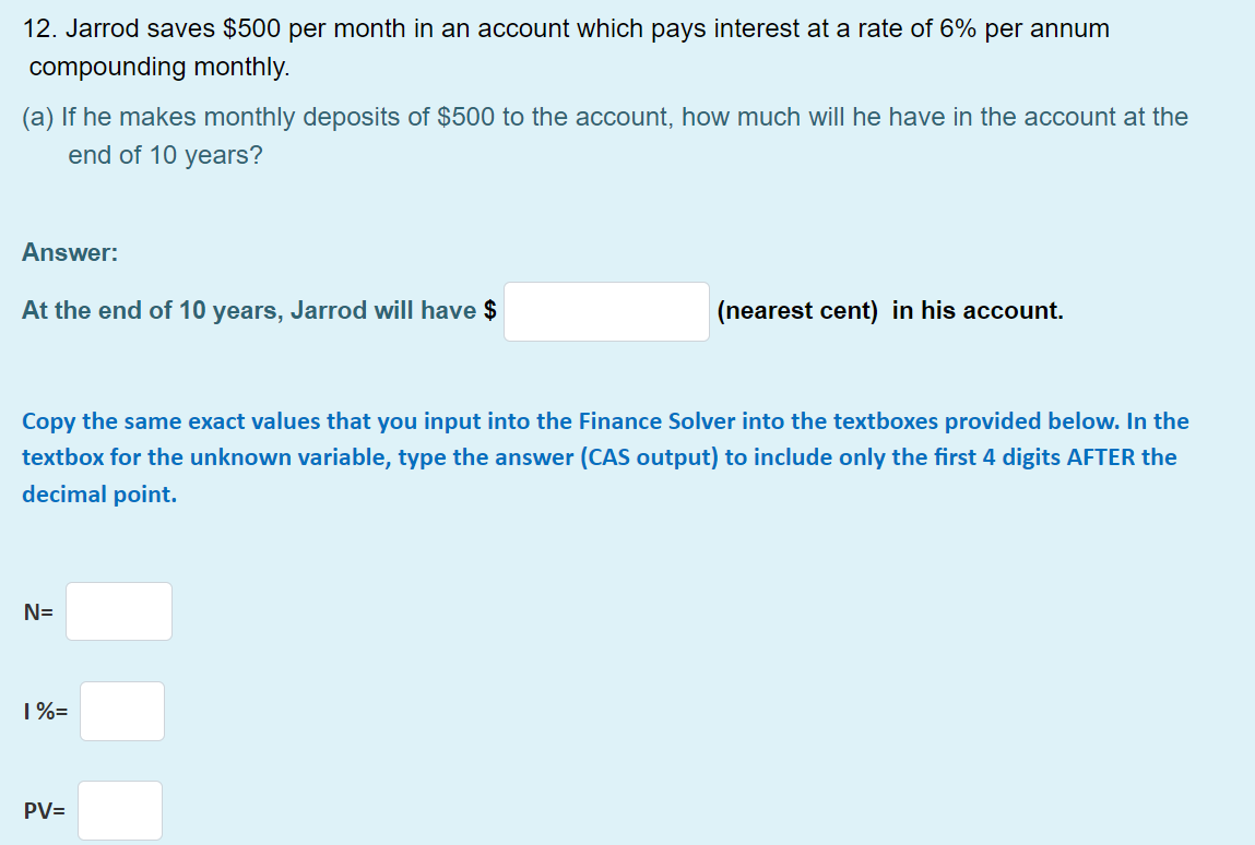 that you input into the Finance Solver into the textboxes provided below.