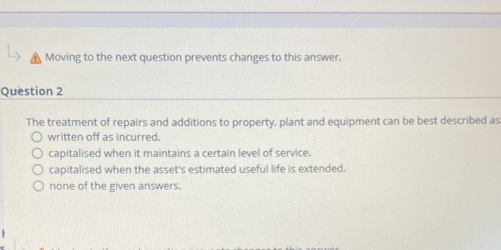 Answer this A Moving to the next question prevents changes to this