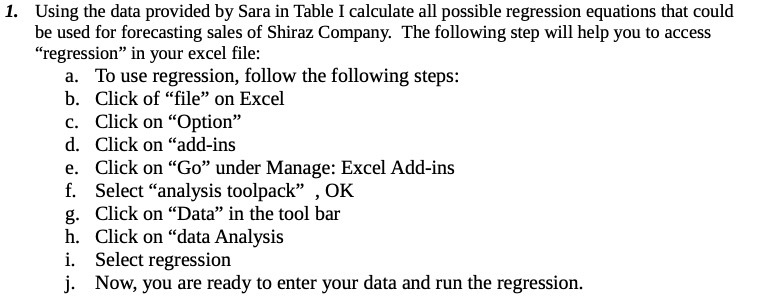 1. Using the data provided by Sara in Table I calculate