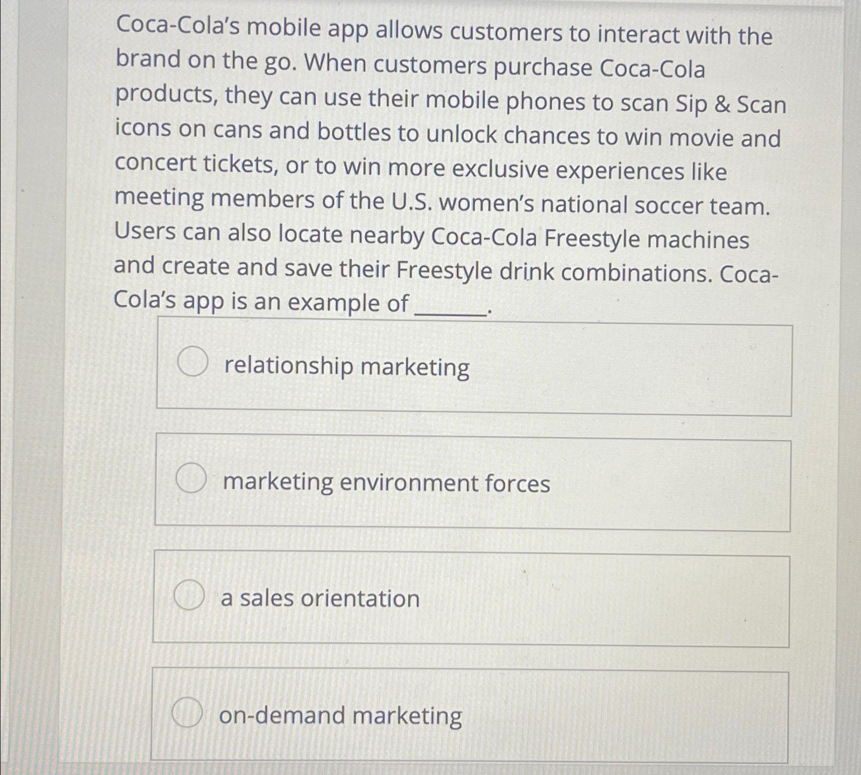  Coca-Cola's mobile app allows customers to interact with the brand on