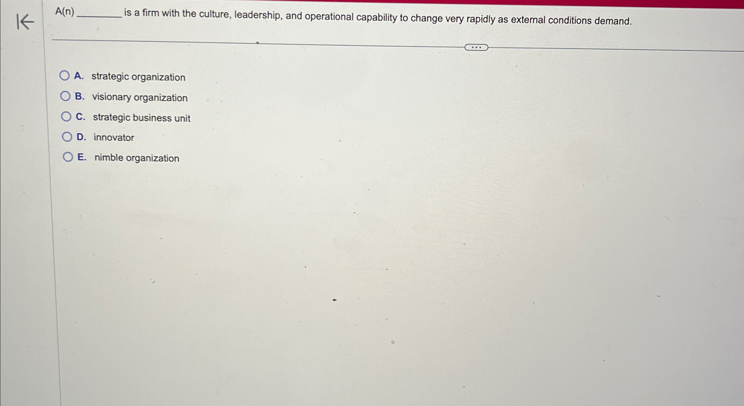  A(n)q, is a firm with the culture, leadership, and operational capability