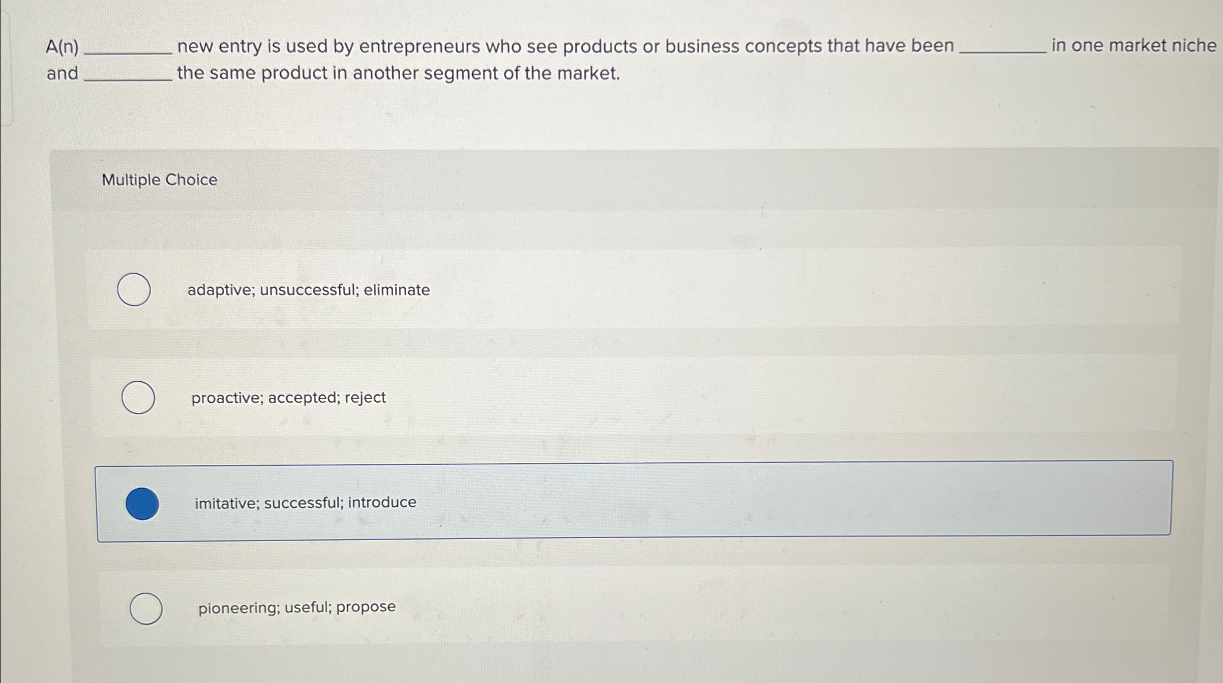  A(n)q, new entry is used by entrepreneurs who see products or