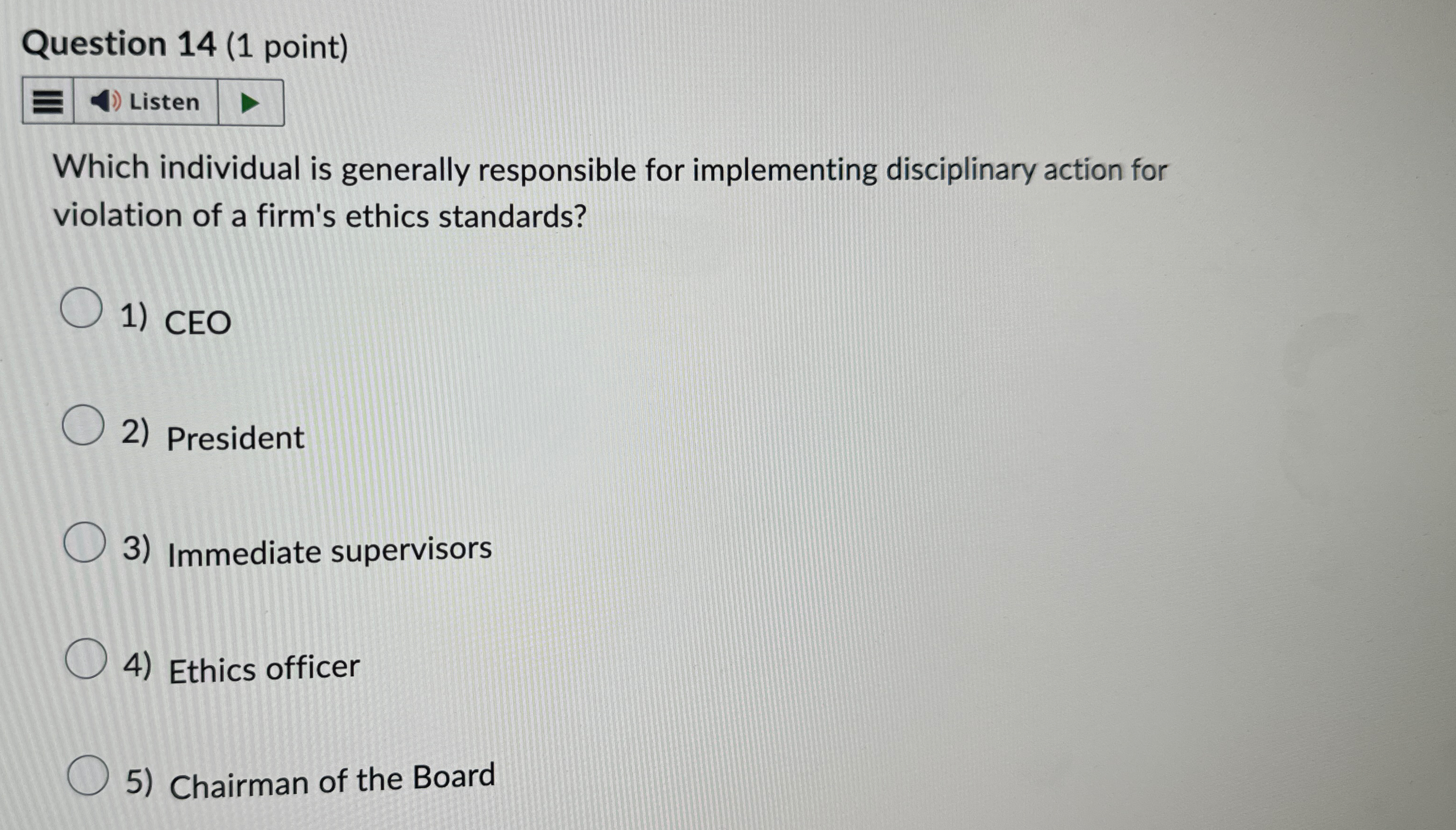  Question 14(1 point) Which individual is generally responsible for implementing disciplinary